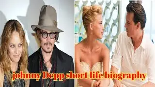Johnny Depp short life biography ||Introduce the johnny Depp life|High Class Video