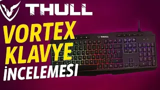 Thull Vortex Gaming Klavye İnceleme 
