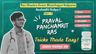 Praval Panchamrit Ras Trick | Aushadhi Kalpha 1 | Ras Shastra evam Bhaishajyakalpana | Paper 2