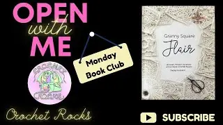 🧶📚Open With Me #149 Friday Book Club - Granny Square Flair | Crochet Rocks📚🧶