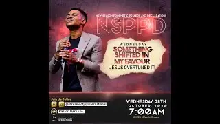 New Season Prophetic Prayers and Declaration [NSPPD] - 28th October 2020