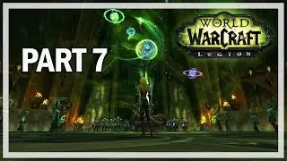 World of Warcraft Legion Walkthrough Part 7 TWIN BLADES - Let's Play Gameplay