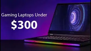 5 Best Gaming Laptops Under $300 in 2022