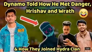 How Dynamo Met Danger, Hrishav & Wrath😂 | Dynamo Explained | Funny moments