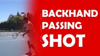Backhand Passing Shot | PASSING SHOTS