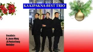 KAKI PAKNA  ||  Best Trio ( Vaiphei Christmas Song)