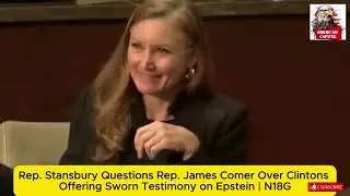 WATCH: Rep. Stansbury Challenges James Comer Over Clinton's Testimony on Epstein / N18G