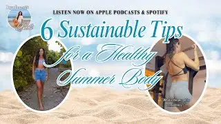6 Sustainable Tips for a Healthy Summer Body