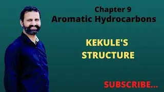 Kekule&rsquo;s Structure about benzene II Aromatic Hydrocarbons II