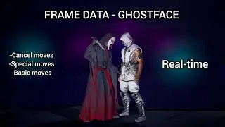 FRAME DATA MK1 - GHOSTFACE (Including Cancel)