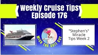 Weekly Cruise Tips Episode 176 More Carnival Miracle Tips Week 2 of 