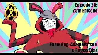 Darkslinger Mafia Podcast Episode 25: 25th Episode