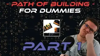 PoE Tools - Path of Building - Introduction - Part 1 - PoE For Dummies