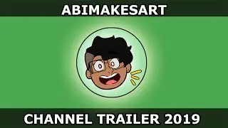 ABIMAKESART| Channel Trailer 2019