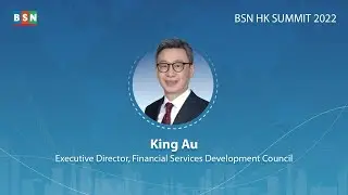 BSN HK Summit 2022 -  The Importance of Blockchain to the Financial Services & Industries in HK