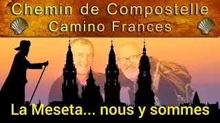 Camino francés #15 : la Meseta... nous y sommes