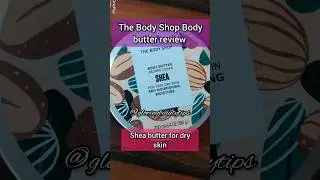 The body shop body butter review l Shea body butter#shorts#viral#thebodyshop