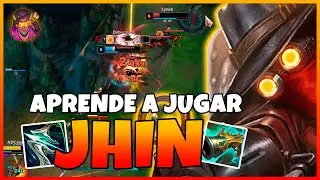 💥APRENDE a JUGAR JHIN R&Aacute;PIDO 🚀 | PARTIDA DID&Aacute;CTICA JHIN ADC S12 - GU&Iacute;A - ADCeus