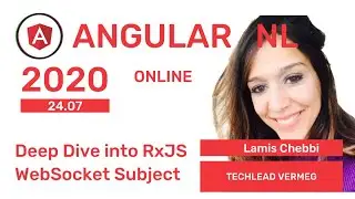 Lamis Chebbi - Deep Dive into RxJS WebSocket Subject at AngularNL 2020