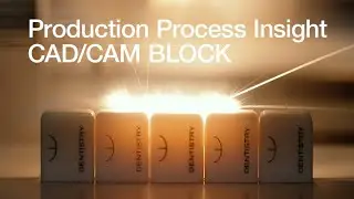 Production Process Insight CAD/CAM BLOCK