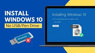 Install Windows 10 without a USB Drive