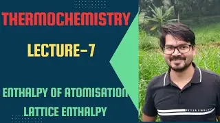 Thermochemistry | chem classes | enthalpy of atomisation | lattice enthalpy | JEE MAIN ADVANCED NEET