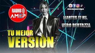 TU MEJOR VERSION  | 23/12/2025 | RADIO AMEP