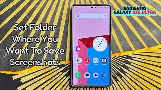 How to Set Folder Where You Want To Save Screenshots Samsung Galaxy S26 Ultra