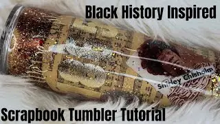 Black History Inspired Tumbler Tutorial for Beginners | Foils, glitter, cardstock, & adhesive vinyl