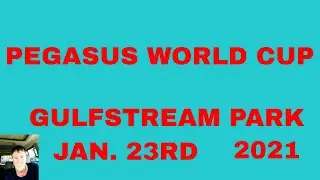PEGASUS WORLD CUP 2021 GULFSTREAM