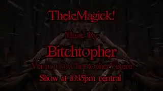 TheleMagick Music By Bitchtopher