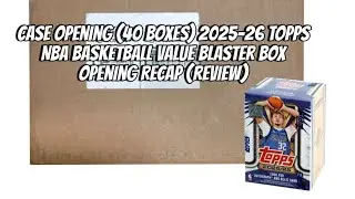 Обзор открытия коробок Topps NBA Basketball Value Blaster Box (40 коробок) сезона 2025-26