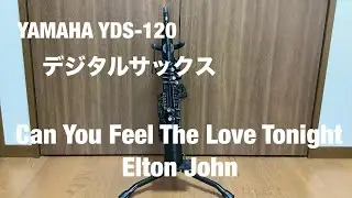 Can You Feel The Love Tonight/Elton John  YAMAHA YDS-120 A.03  アルトサックス