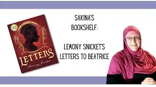 Sakina's Bookshelf Reading: Lemony Snicket's 'The Beatrice Letters'