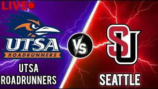 Seattle U Redhawks Vs UTSA Roadrunners Live | NCAA Men's Basketball | PLAY BY PLAY | SCOREBOARD