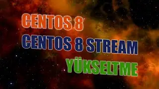 Centos 8'den Centos Stream 8'e Yükseltme