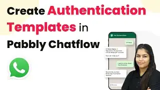 How to Create Authentication Templates in Pabbly Chatflow