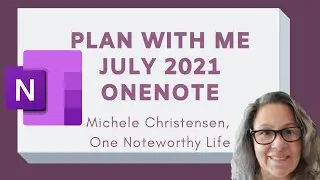 Plan With Me, July 2021, OneNote | Digital Planning | Paperless Planning | Goals | Reflections