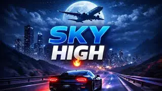 Sky High ✈️ | Night Drive Bass Boosted EDM | Feel the Beat | Big Music