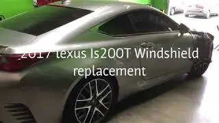 Lexus RC200t 2017 Windshield replacement and a walk around the vehicle
