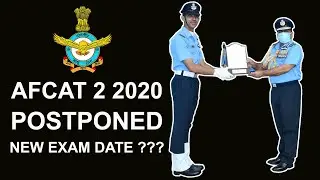 AFCAT 2 2020 EXAM DATE POSTPONED || NEW EXAM DATES ANNOUNCED