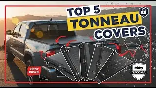 TOP 5 Best Tonneau Covers for Toyota Tacoma 2026 | Secure Your Gear in Your Reliable Truck