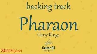 Pharaon (Gipsy Kings)(slow version) high quality backing track - Guitar BT