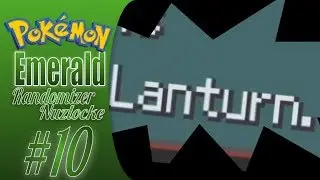 Lanturn's Already Back, But With Backup! - Pokemon Emerald Randomizer Nuzlocke Ep. 10