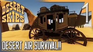 WESTERN AIR SURVIVAL GAME! | Desert Skies Gameplay/Let's Play E1