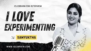 Samyuktha interview | I Love Experimenting | NNNM | idlebrain.com Jeevi