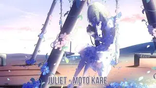 1 HOUR Nightcore - Moto Kare「 Juliet 」
