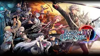 Trails of Cold Steel IV Story + Cutscenes Part 1