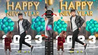 Happy New Year Photo Editing 2023 || Happy New Year 2023 Photo Editing || PicsArt New Year Editing