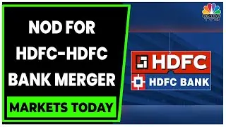 HDFC-HDFC Bank Merger Gets Nod, Adani Enterprise Suspends Projects | Markets Today | CNBC-TV18